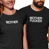 Trička pro páry s potiskem “Motherfucker & Mother”