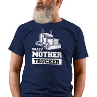 Pánské tričko s potiskem "Crazy Mother Trucker"