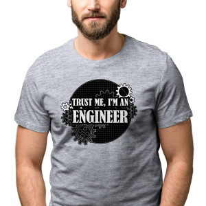 Pánske tričko s potlačou ”Trust me, I´m an Engineer”