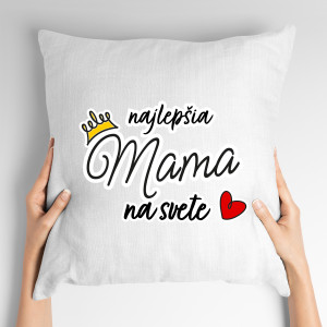 Vankúš s potlačou Najlepšia mama na svete