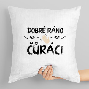 Vankúš s potlačou Dobré ráno, čůráci