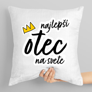 Vankúš s potlačou Najlepší otec na svete