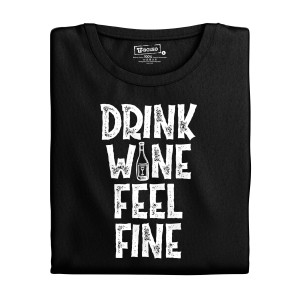 Dámske tričko s potlačou "Drink Wine, Feel Fine"