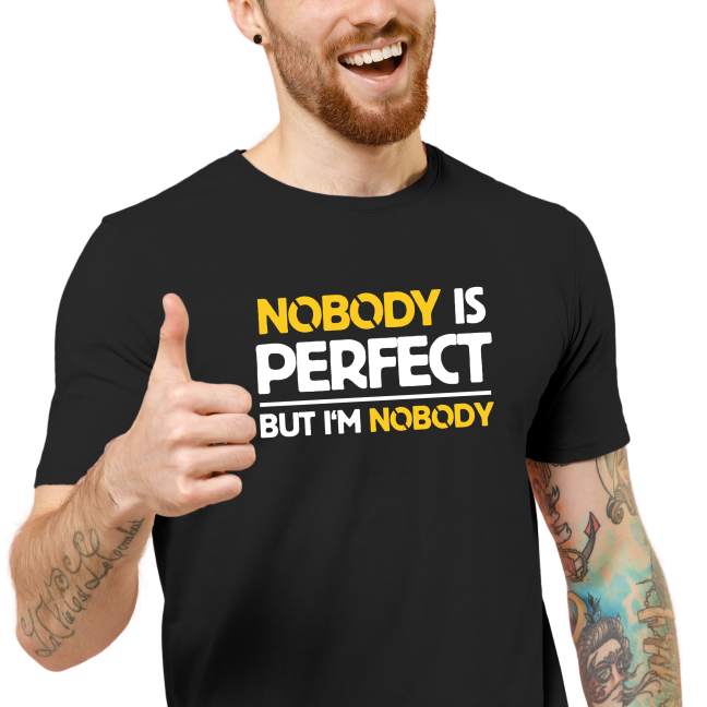 Pánske tričko s potlačou “Nobody is perfect”