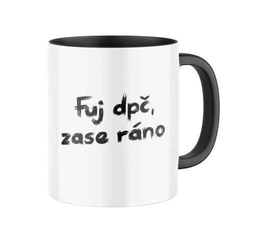 E-shop Keramický hrnček s potlačou Fuj dpč, zase ráno