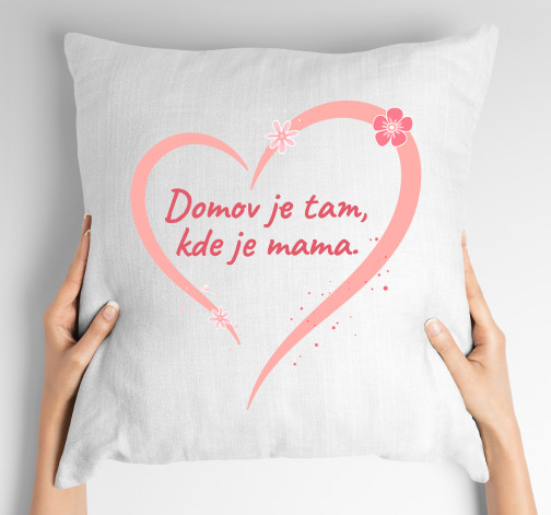 E-shop Vankúš s potlačou Domov je tam, kde je mama