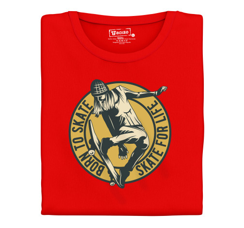 E-shop Dámske tričko s potlačou "Born to skate, Skate for life"
