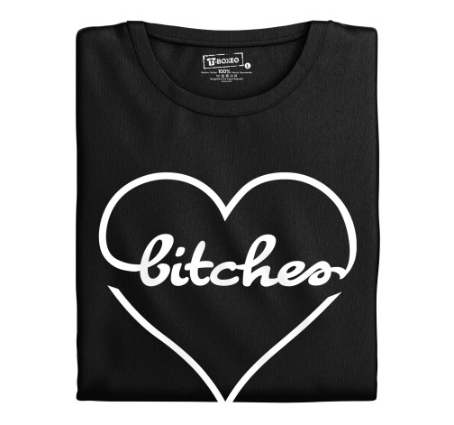 E-shop Dámske tričko s potlačou "Bitches"