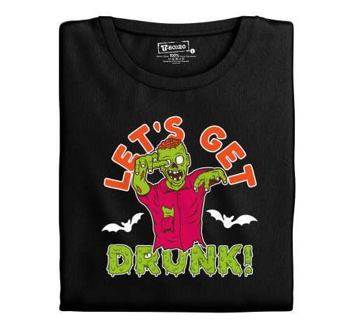 E-shop Pánske tričko s potlačou "Let's get drunk!"