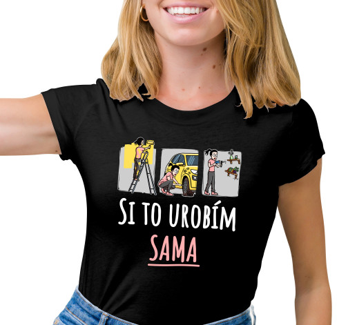E-shop Dámske tričko s potlačou "Si to urobím sama"
