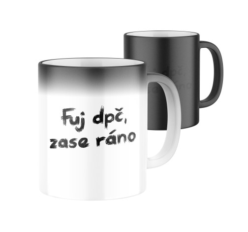 E-shop Magický keramický hrnček s potlačou Fuj dpč, zase ráno