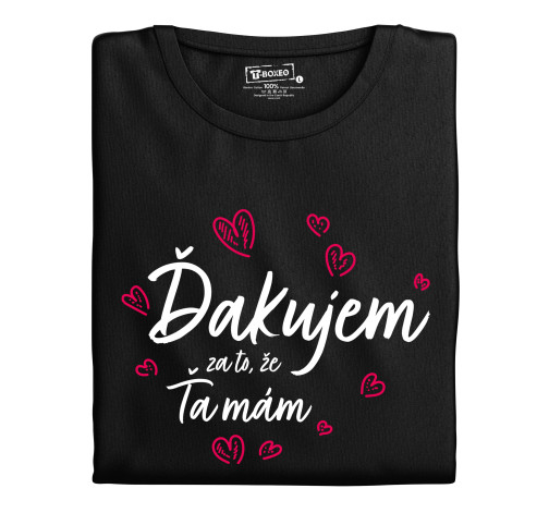 E-shop Pánske tričko s potlačou "Ďakujem za to, že ťa mám"