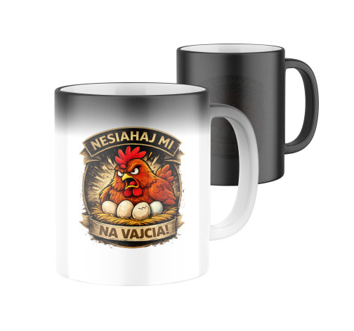 E-shop Magický keramický hrnček s potlačou Nesiahaj mi na vajcia