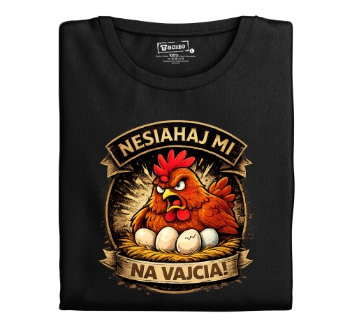 E-shop Pánske tričko s potlačou "Nesiahaj mi na vajcia"